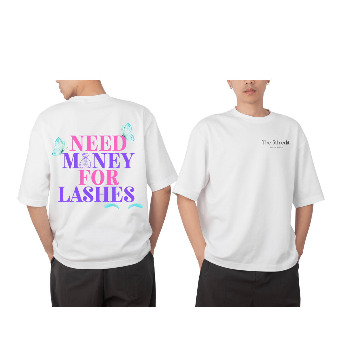 Need Money For Lashes shirt (design on back)